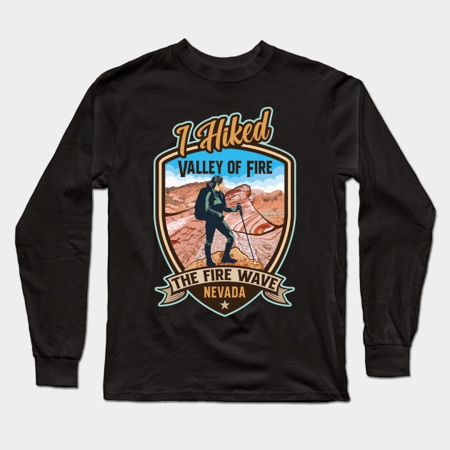 I Hiked The Fire Wave Valley Of Fire State Park Nevada Long Sleeve T-Shirt by SuburbanCowboy